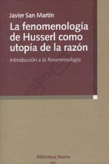 Descargar LA FENOMENOLOGIA DE HUSSERL COMO UTOPIA DE LA RAZON  INTRODUCCION A LA FENOMENOLOGIA