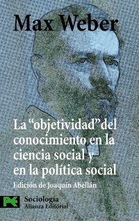 Descargar LA OBJETIVIDAD DEL CONOCIMIENTO EN LA CIENCIA SOCIAL Y EN LA POLITICA SOCIAL