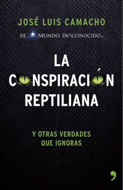 Descargar LA CONSPIRACION REPTILIANA Y OTRAS VERDADES QUE IGNORAS