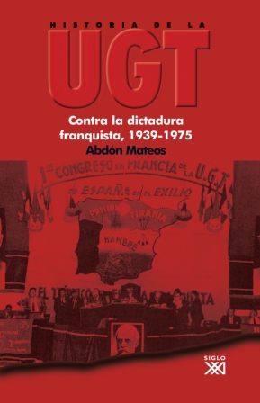 Descargar HISTORIA DE LA UGT  VOLUMEN 5: CONTRA LA DICTADURA FRANQUISTA  1939-1975