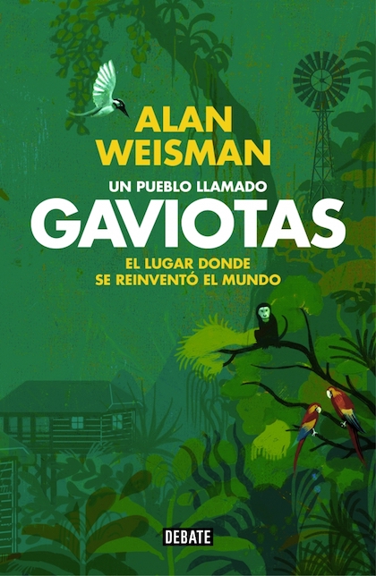 Descargar UN PUEBLO LLAMADO GAVIOTAS  EL LUGAR DONDE SE REINVENTO EL MUNDO