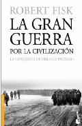 Descargar LA GRAN GUERRA POR LA CIVILIZACION  LA CONQUISTA DE ORIENTE PROXIMO