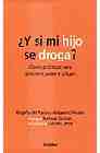 Descargar ¿Y SI MI HIJO SE DROGA?  CLAVES PRACTICAS PARA PREVENIR  SABER Y ACTUAR