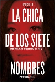 Descargar LA CHICA DE LOS SIETE (7) NOMBRES  LA HISTORIA DE UNA HUIDA DE COREA DEL NORTE