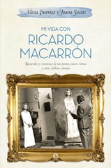 Descargar MI VIDA CON RICARDO MACARRON  RECUERDOS Y VIVENCIAS DE UN PINTOR  NUEVE REINAS Y OTROS CELEBRES RETRATOS