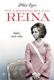 Descargar LA SOLEDAD DE LA REINA  SOFIA  UNA VIDA