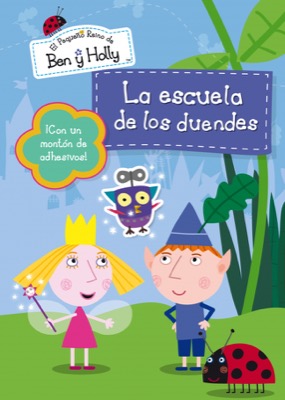 Descargar LA ESCUELA DE DUENDES (EL PEQUEÑO REINO DE BEN Y HOLLY NUM  4)