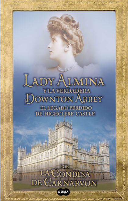 Descargar LADY ALMINA Y LA VERDADERA DOWNTON ABBEY