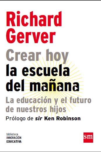 Descargar CREAR HOY LA ESCUELA DE MAÑANA: LA EDUCACION Y EL FUTURO DE NUESTROS HIJOS