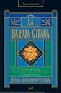 Descargar LA BARAJA GITANA: DESCUBRA SU DESTINO CON EL ANTIGUO SISTEMA DE A DIVINACION DE LOS GITANOS RUSOS