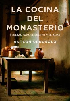 Descargar LA COCINA DEL MONASTERIO  RECETAS PARA EL CUERPO Y EL ALMA