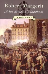 Descargar ¡A LAS ARMAS CIUDADANOS! LA REVOLUCION I