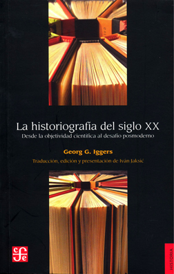 Descargar LA HISTORIOGRAFIA DEL SIGLO XX  DESDE LA OBJETIVIDAD CIENTIFICA AL DESAFIO POSMODERNO