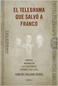 Descargar EL TELEGRAMA QUE SALVO A FRANCO  LONDRES  WASHINGTON Y LA CUESTION DEL REGIMEN (1942-1945)