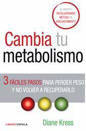 Descargar CAMBIA TU METABOLISMO  TRES FACILES PASOS PARA PERDER PESO Y NO VOLVER A RECUPERARLO 