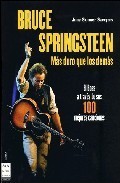 Descargar BRUCE SPRINGSTEEN: MAS DURO QUE LOS DEMAS  EL BOSS A TRAVES DE SUS 100 MEJORES CANCIONES