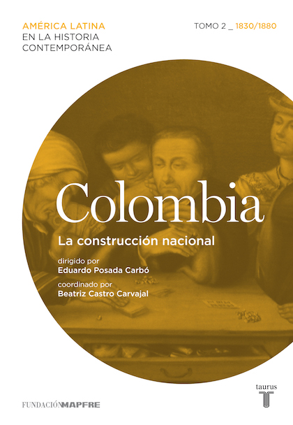 Descargar COLOMBIA  LA CONSTRUCCION NACIONAL  TOMO 2 (1830/1880)