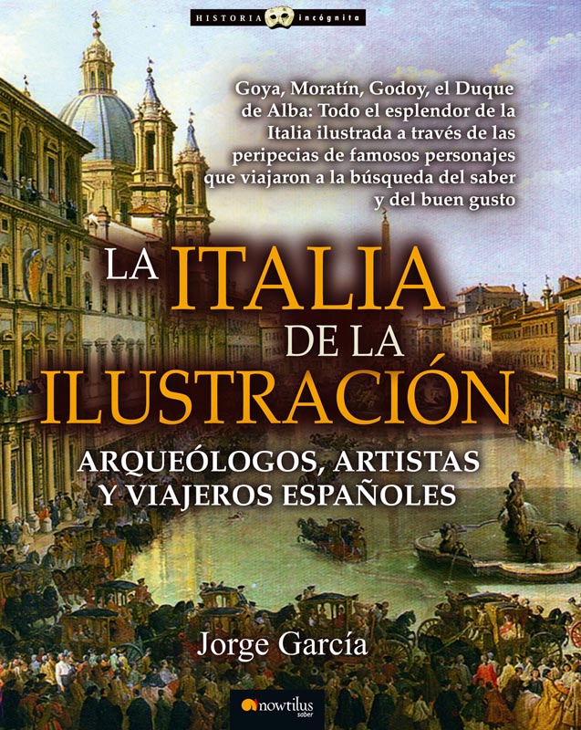 Descargar LA ITALIA DE LA ILUSTRACION  ARQUEOLOGOS  ARTISTAS Y VIAJEROS ESPAñOLES