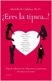 Descargar ¿ERES LA TIPICA   ? DEJA DE SABOTEAR TUS RELACIONES Y ENCUENTRA EL EXITO EN EL AMOR