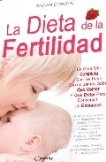 Descargar LA DIETA DE LA FERTILIDAD