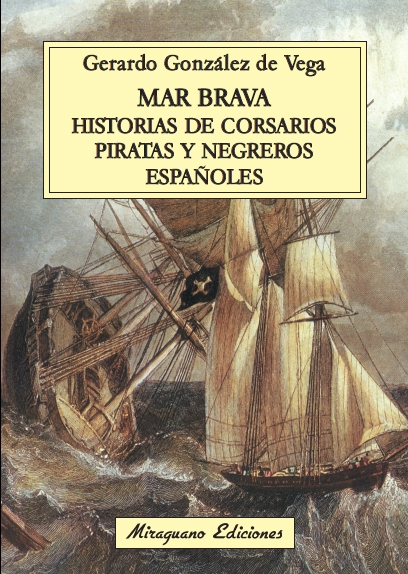 Descargar MAR BRAVA  HISTORIAS DE CORSARIOS  PIRATAS Y NEGREROS ESPAÑOLES