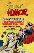 Descargar EL DOCTOR CATAPLASMA Y OTROS PERSONAJES  SUPER HUMOR CLASICOS Nº 7