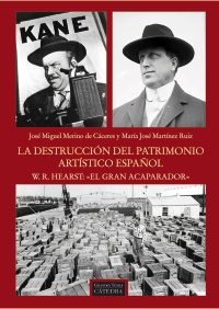 Descargar LA DESTRUCCION DEL PATRIMONIO ARTISTICO ESPAÑOL  W R  HEARST: EL GRAN ACAPARADOR