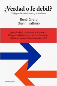 Descargar ¿VERDAD O FE DEBIL? DIALOGO SOBRE CRISTIANISMO Y RELATIVISMO