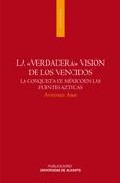 Descargar LA VERDADERA VISION DE LOS VENCIDOS: LA CONQUISTA DE MEXICO EN LAS FUENTES AZTECAS