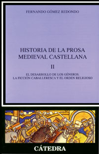 Descargar HISTORIA DE LA PROSA MEDIEVAL CASTELLANA  II  EL DESARROLLO DE LOS GENEROS  LA FICCION CABALLERESCA Y EL ORDEN RELIGIOSO