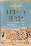 Descargar FUEGO PERSA: EL PRIMER IMPERIO MUNDIAL Y LA BATALLA POR OCCIDENTE