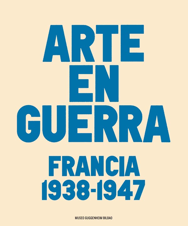 Descargar EL ARTE EN GUERRA  FRANCIA 1938-1947