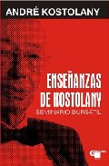 Descargar ENSEÑANZAS DE KOSTOLANY: SEMINARIO BURSATIL (2ª EDICION )