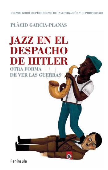 Descargar JAZZ EN EL DESPACHO DE HITLER  OTRA FORMA DE VER LAS GUERRAS