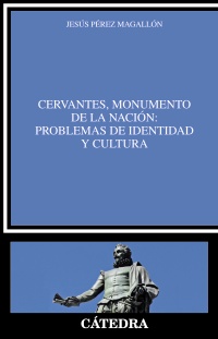 Descargar CERVANTES  MONUMENTO DE LA NACION: PROBLEMAS DE IDENTIDAD Y CULTURA