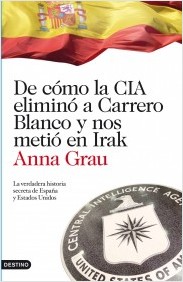 Descargar DE COMO LA CIA ELIMINO A CARRERO BLANCO Y NOS METIO EN IRAK