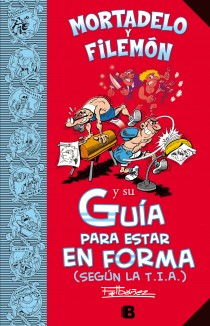 Descargar MORTADELO Y FILEMON Y SU GUIA PARA ESTAR EN FORMA (SEGUN LA T I A )