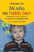 Descargar MI NIÑO NO HABLA BIEN  GUIA PARA CONOCER Y SOLUCIONAR LOS PROBLEMAS DEL LENGUAJE INFANTIL