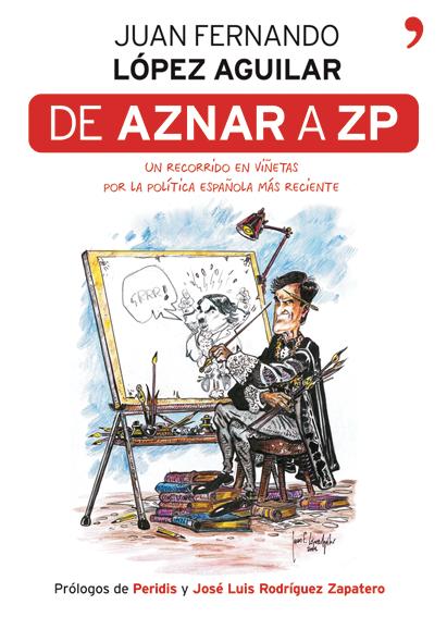 Descargar DE AZNAR A ZP  UN RECORRIDO EN VIñETAS POR LA POLITICA ESPAñOLA MAS RECIENTE