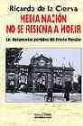 Descargar MEDIA NACION NO SE RESIGNA A MORIR: LOS DOCUMENTOS PERDIDOS DEL FRENTE POPULAR