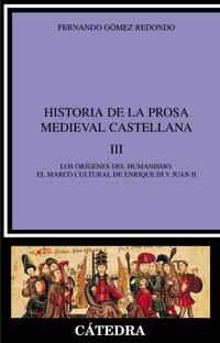 Descargar HISTORIA DE LA PROSA MEDIEVAL CASTELLANA  III  LOS ORIGENES DEL HUMANISMO  EL MARCO CULTURAL DE ENRIQUE III Y JUAN II