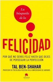 Descargar LA BUSQUEDA DE LA FELICIDAD  POR QUE NO SERAS FELIZ HASTA QUE DEJES DE PERSEGUIR LA PERFECCION