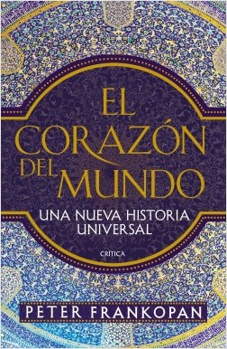 Descargar EL CORAZON DEL MUNDO  UNA NUEVA HISTORIA UNIVERSAL