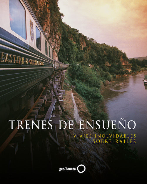 Descargar TRENES DE ENSUEÑO  VIAJES INOLVIDABLES SOBRE RAILES