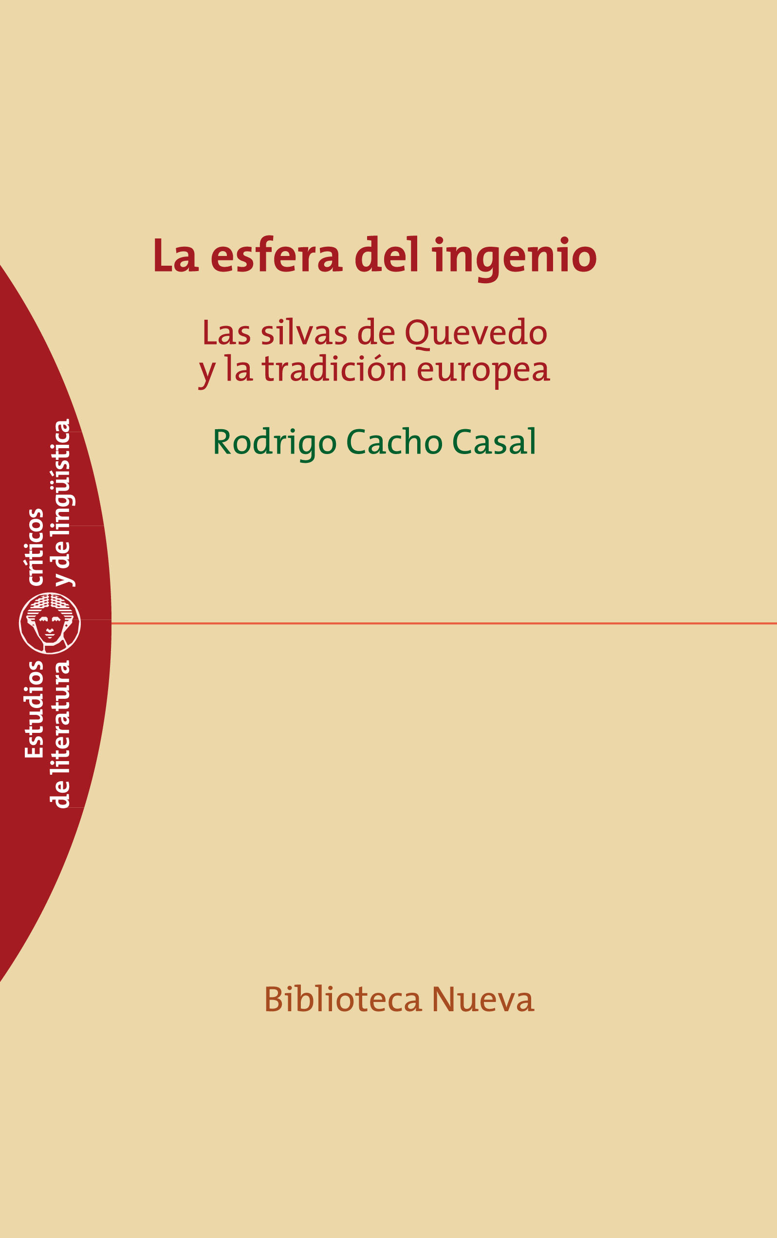 Descargar LA ESFERA DEL INGENIO: LAS SILVAS DE QUEVEDO Y LA TRADICION EUROPEA