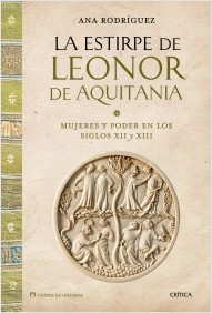 Descargar LA ESTIRPE DE LEONOR DE AQUITANIA  MUJERES Y PODER EN LOS SIGLOS XII Y XIII