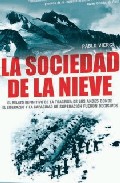 Descargar LA SOCIEDAD DE LA NIEVE  LA LUCHA POR LA VIDA DE LOS 16 SUPERVIVIENTES DE LOS ANDES