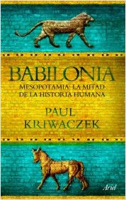 Descargar BABILONIA  MESOPOTAMIA: LA MITAD DE LA HISTORIA HUMANA