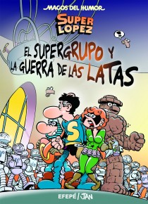 Descargar EL SUPERGRUPO Y LA GUERRA DE LAS LATAS  MAGOS DEL HUMOR: SUPERLOPEZ