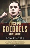 Descargar JOSEPH GOEBBELS  VIDA Y MUERTE